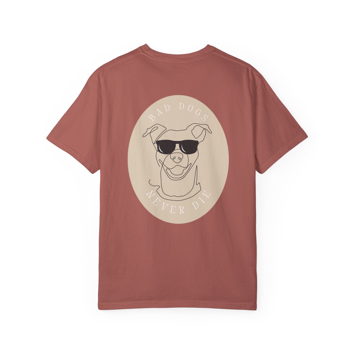 Bad Dogs Never Die T-shirt