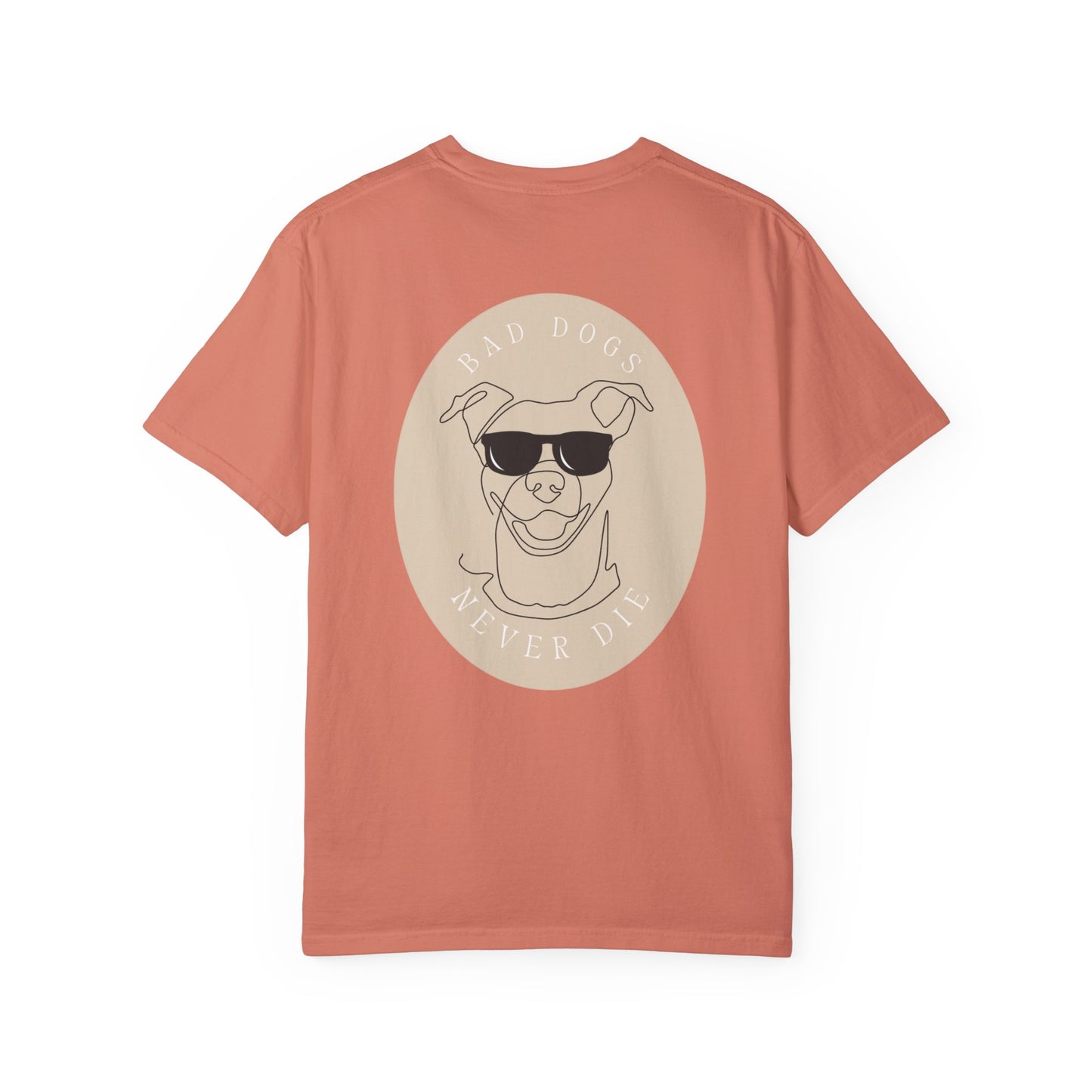 Bad Dogs Never Die T-shirt