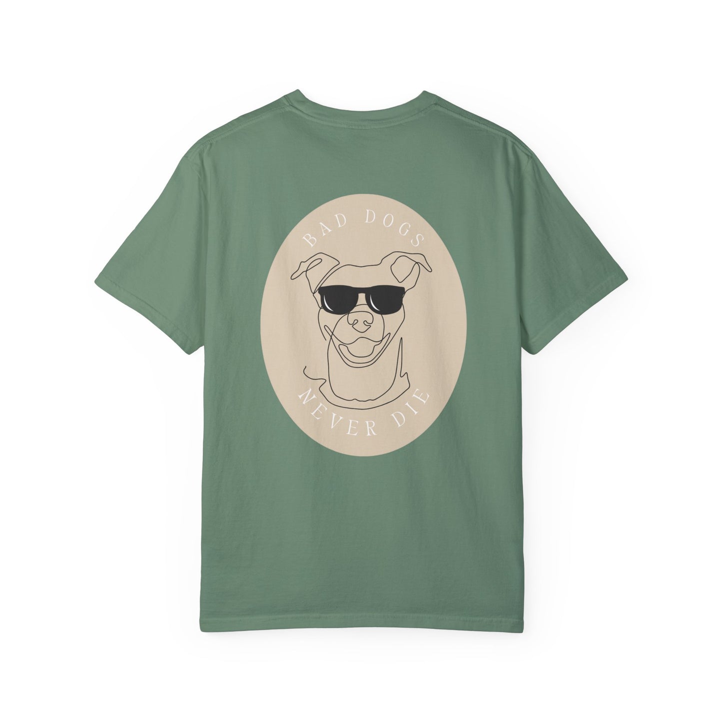 Bad Dogs Never Die T-shirt