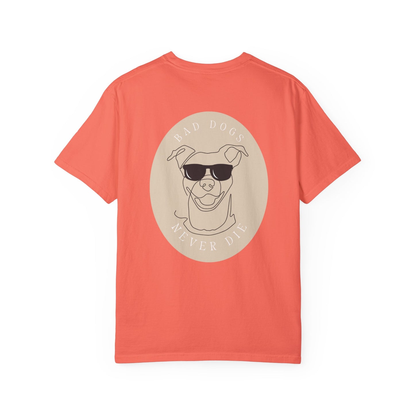 Bad Dogs Never Die T-shirt
