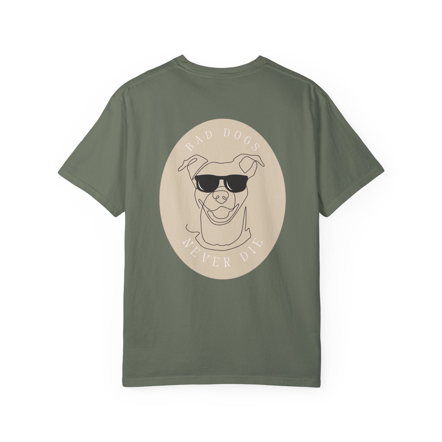 Bad Dogs Never Die T-shirt