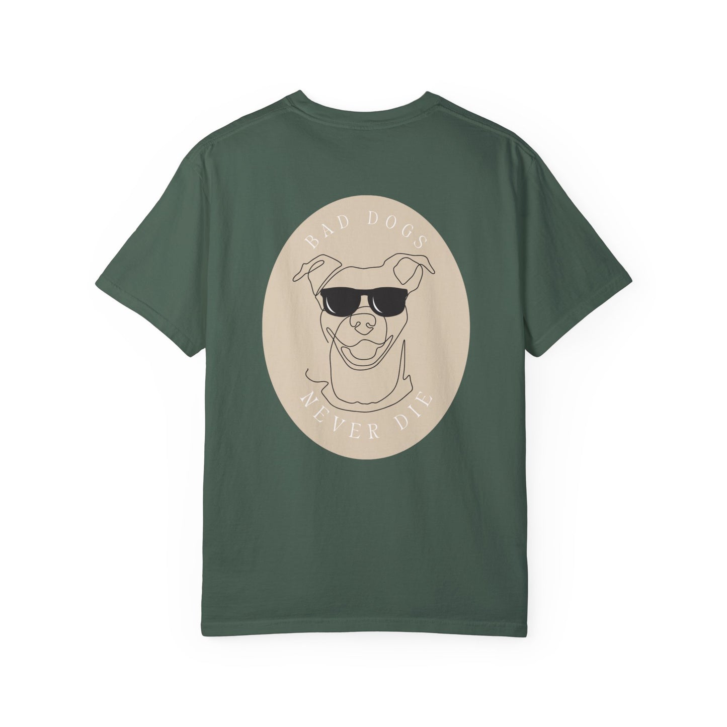 Bad Dogs Never Die T-shirt