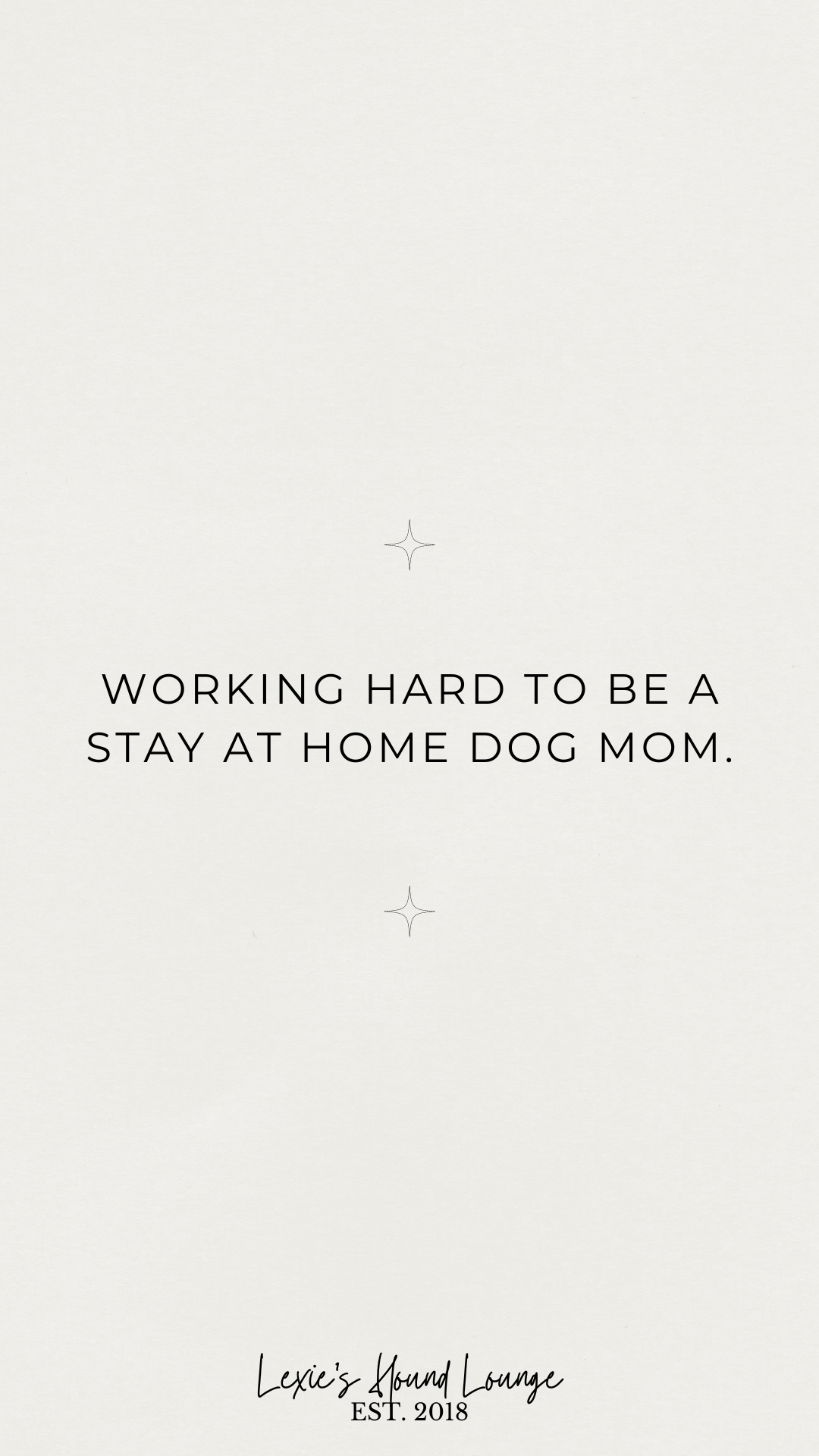 Stay At Home Dog Mom Phone Wallpaper