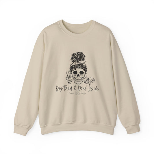 Dog tired & Dead Inside Crewneck Sweatshirt